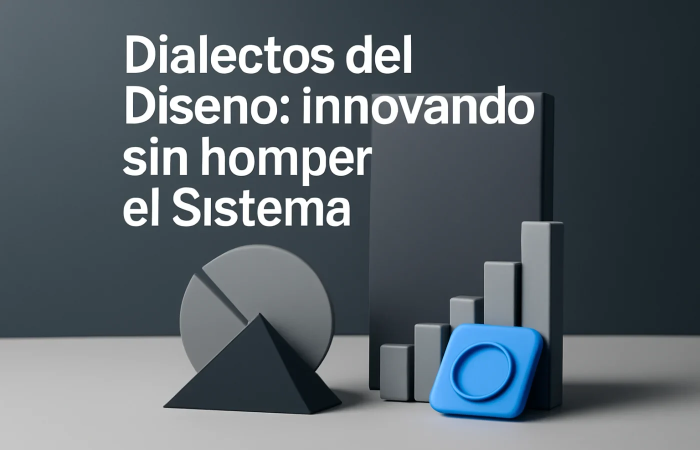 Dialectos del Diseño: Innovando sin Romper el Sistema