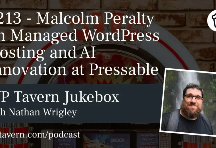 Innovaciones en Hosting Administrado de WordPress: Conversación con Malcolm Peralty de Pressable
