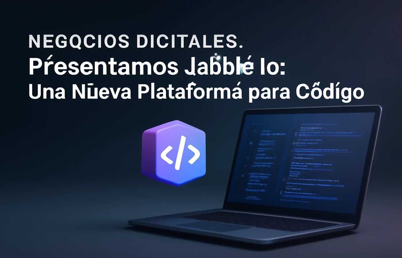 negocios digitales: Presentamos Jabble.io: Una Nueva Plataforma para Código…