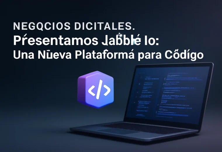 negocios digitales: Presentamos Jabble.io: Una Nueva Plataforma para Código…