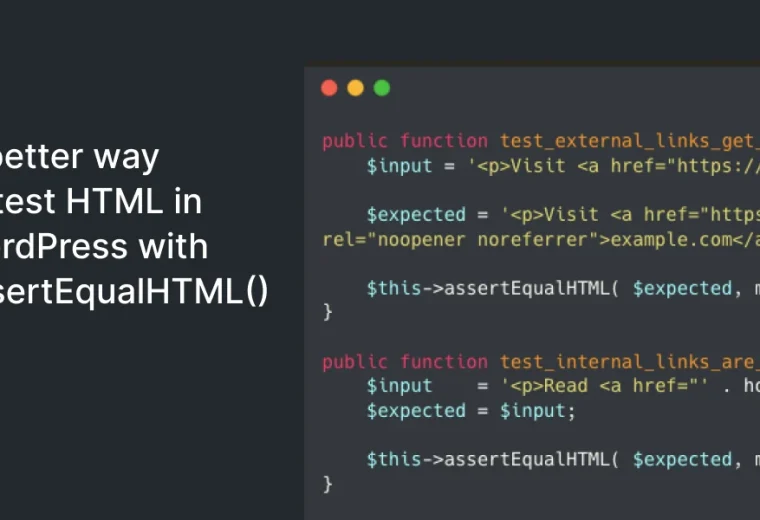 Nueva Función assertEqualHTML() Mejora las Pruebas de HTML en WordPress