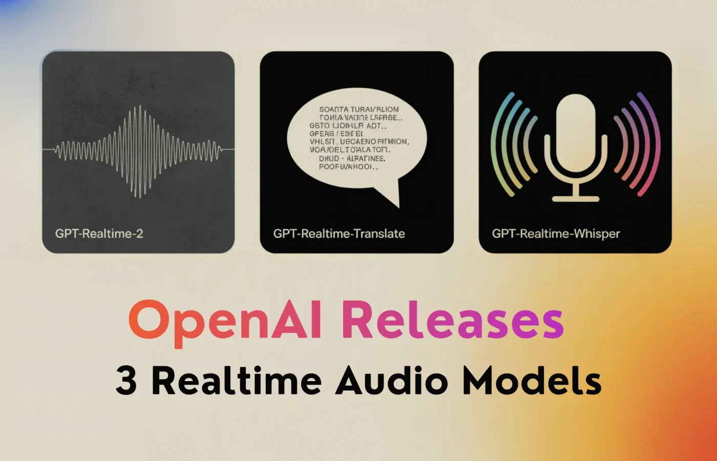 OpenAI Releases Three Realtime Audio Models