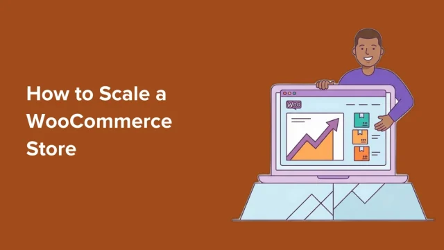 Cómo escalar una tienda WooCommerce sin perder velocidad ni ventas