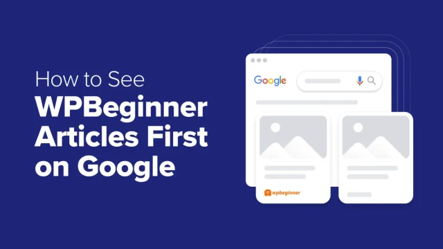 Cómo ver primero los artículos de WPBeginner en Google en solo dos clics