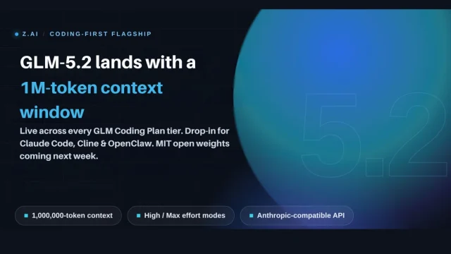 Z.ai lanza GLM-5.2 con ventana de contexto de 1 millón de tokens